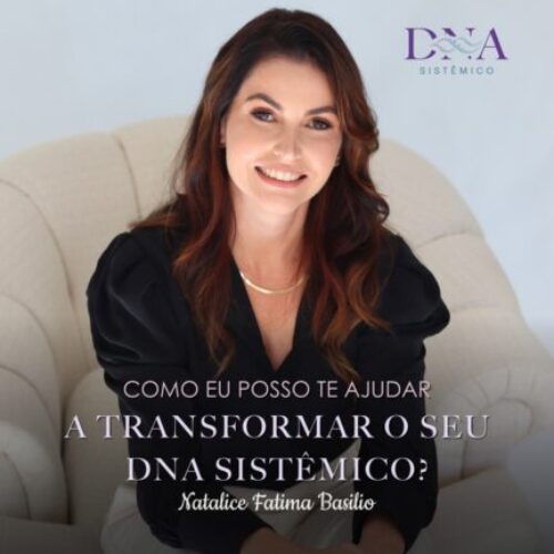 Como eu posso te ajudar a transformar o seu DNA sistêmico